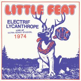 Little Feat - Electrif Lycanthrope: Live At Ultra-Sonic Studios - VINYL LP