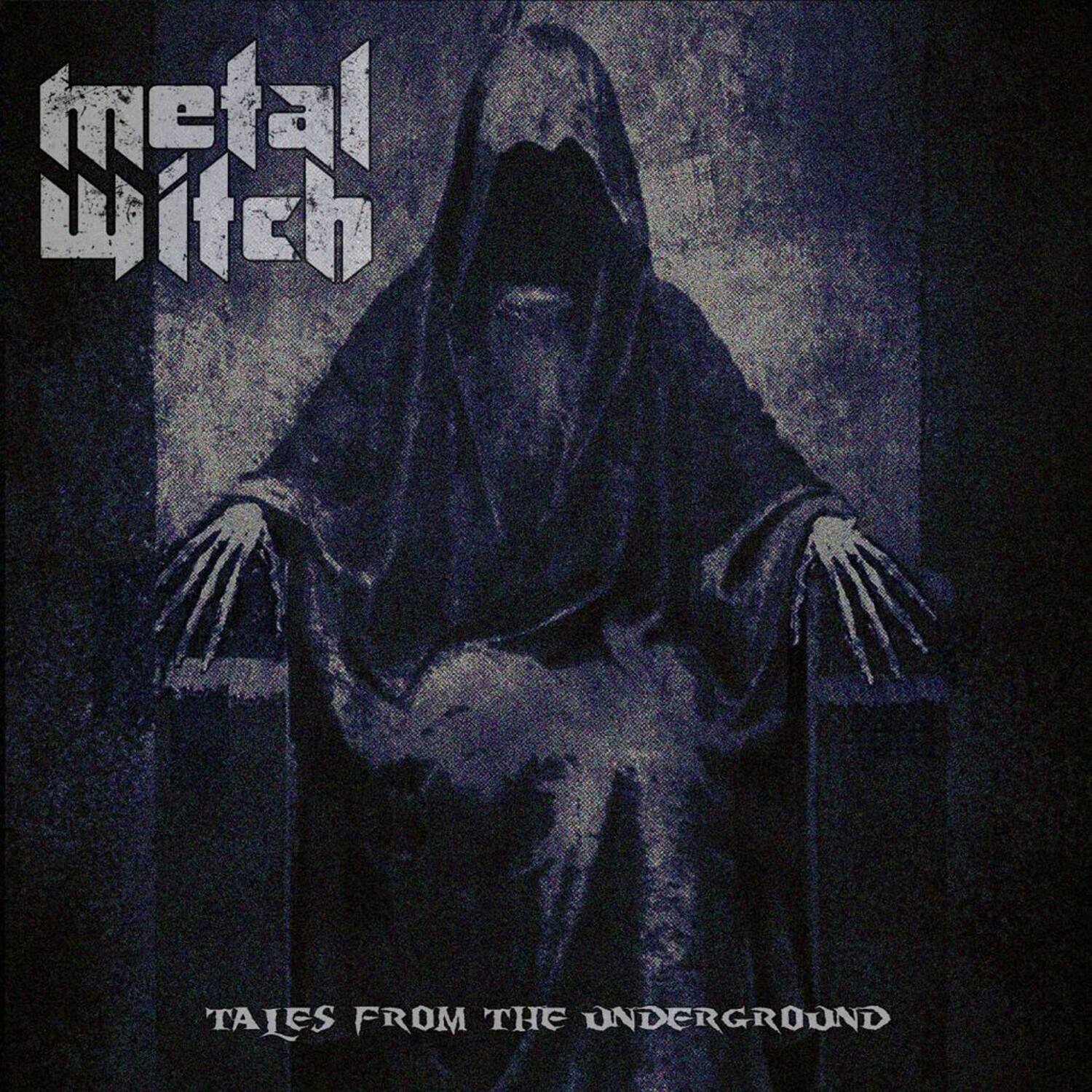 metal Witch  
TALES FROM THE UNDERGROUND