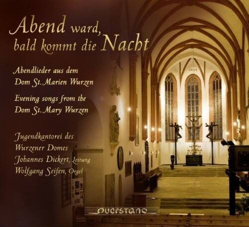 Jugendkantorei Des Wurzener Domes / Seifen / Var - Abend ward, bald kommt die Nacht   - COMPACT DISCS [CD] price history on PriceWatchPro