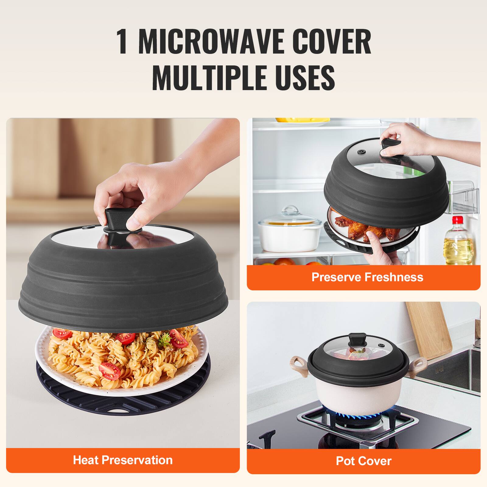 1 MICROWAVE COVER MULTIPLE USES

- Preserve Freshness
- Heat Preservation
- Pot Cover
