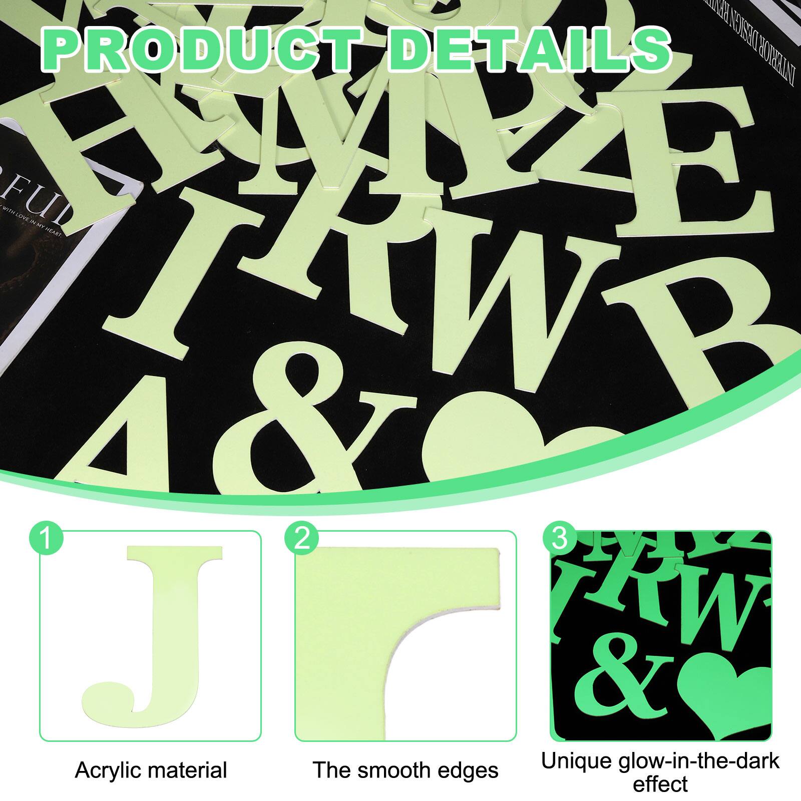 PRODUCT DETAILS

1. Acrylic material
2. The smooth edges
3. Unique glow-in-the-dark effect