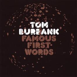 Tom Burbank - Famous First Words - VINYL LP