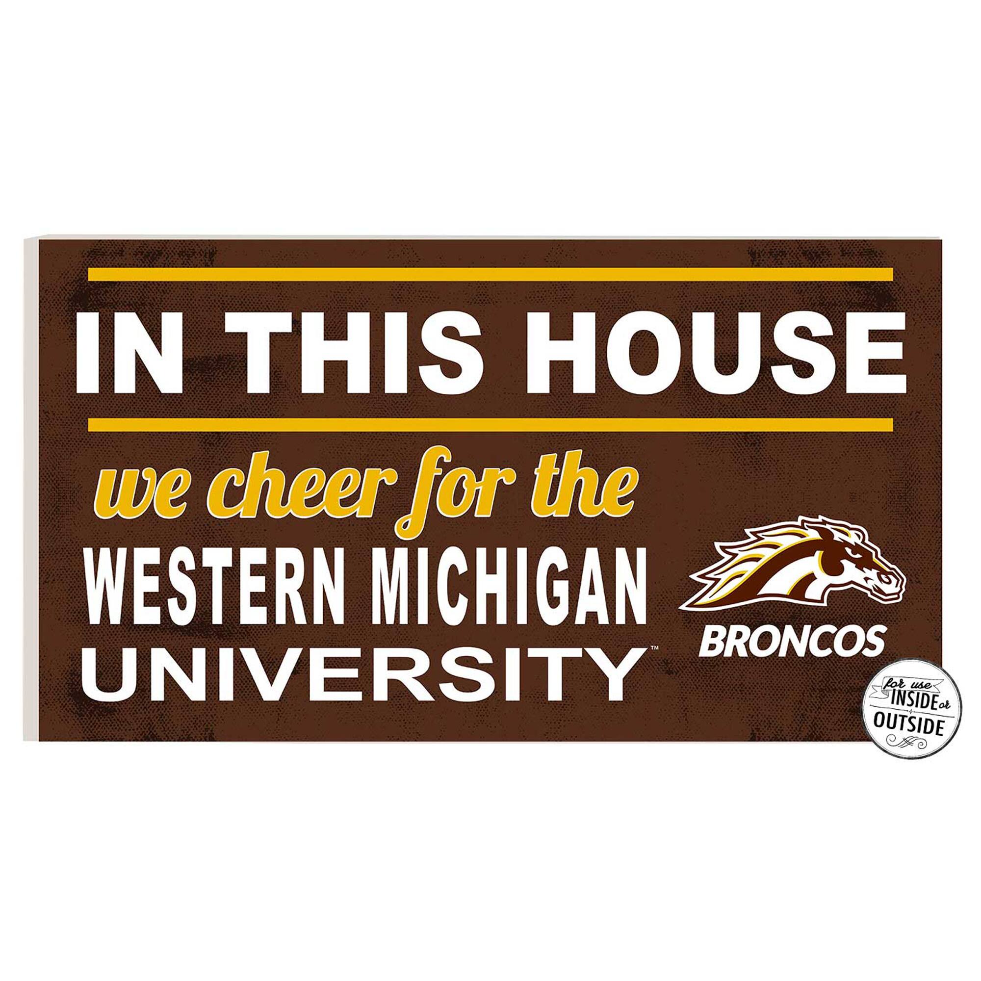 Western Michigan Broncos 11'' x 20'' Indoor/Outdoor In This House Sign
