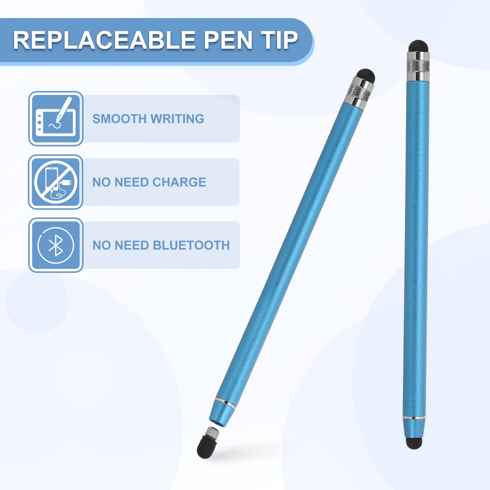 REPLACEABLE PEN TIP

- SMOOTH WRITING
- NO NEED CHARGE
- NO NEED BLUETOOTH