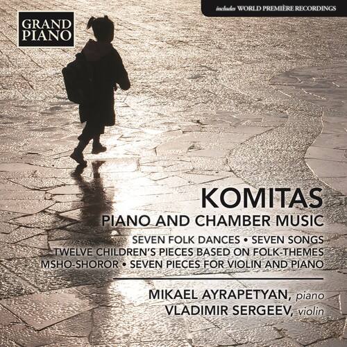 GRAND PIANO  
Includes World Premiere Recordings  

KOMITAS  
Piano and Chamber Music  

Seven Folk Dances  
Seven Songs  
Twelve Children's Pieces Based on Folk-Themes  
Msho-Shoror  
Seven Pieces for Violin and Piano  

Mikael Ayrapetyan, piano  
Vladimir Sergeev, violin