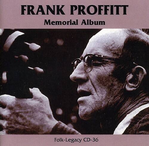 FRANK PROFFITT  
Memorial Album  

Folk-Legacy CD-36
