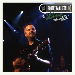 Robert Earl Keen - Live From Austin, Tx - VINYL LP