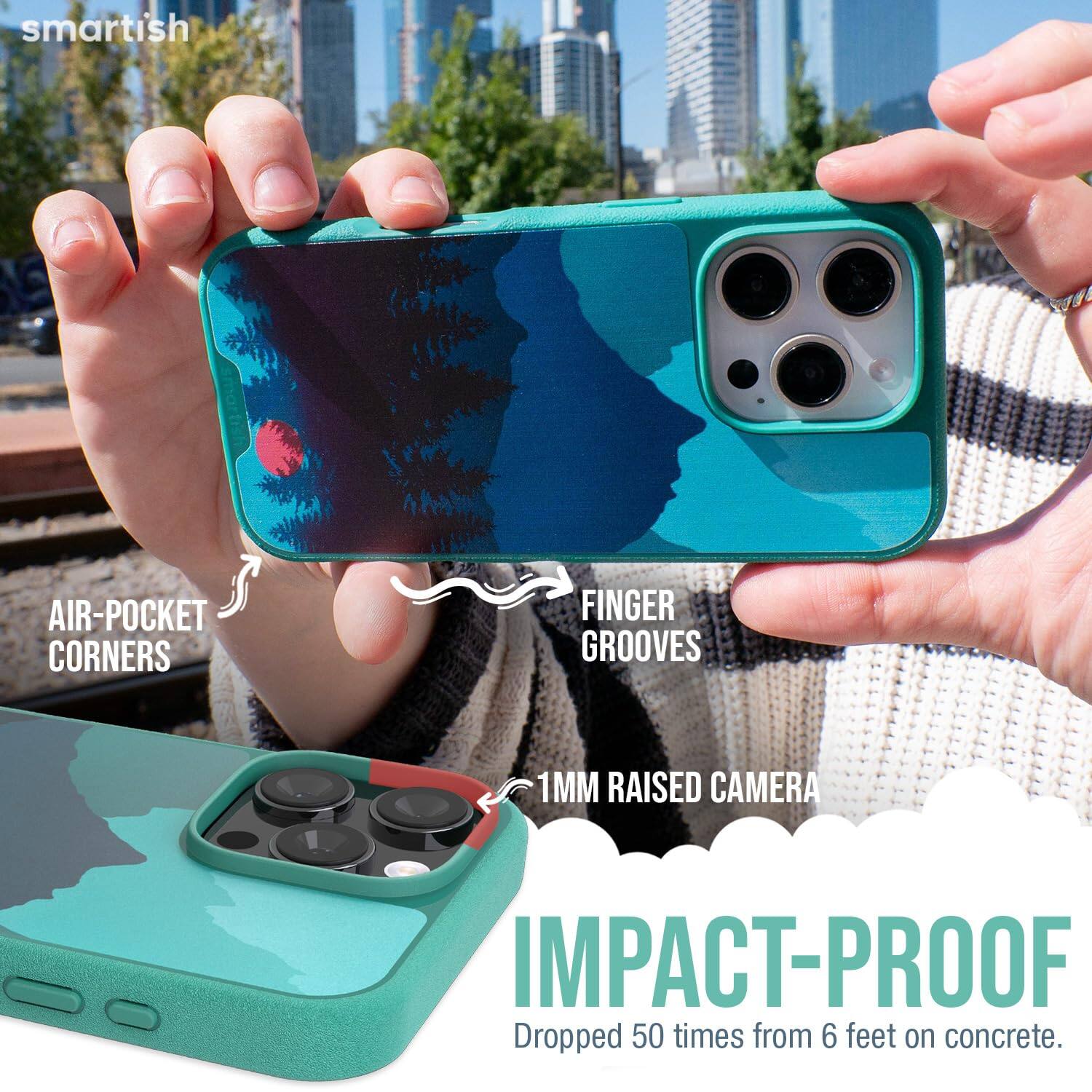 smartish

AIR-POCKET CORNERS  
FINGER GROOVES  
1MM RAISED CAMERA  
IMPACT-PROOF  
Dropped 50 times from 6 feet on concrete.