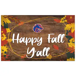Fan Creations - Boise State Broncos 11'' x 19'' Happy Fall Y'all Sign - Brown