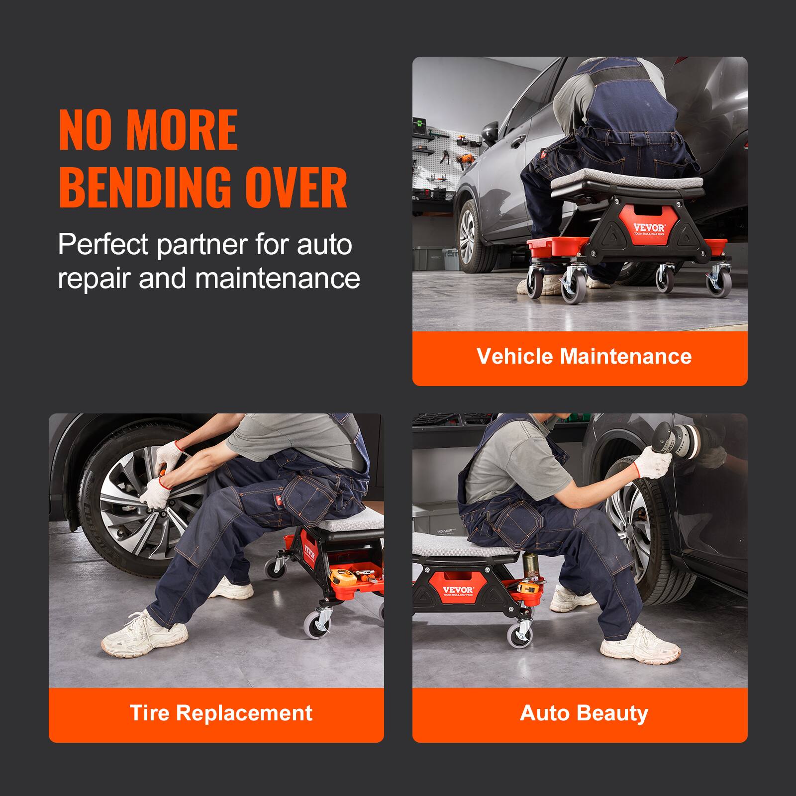 NO MORE BENDING OVER  
Perfect partner for auto repair and maintenance  

VEVOR  
Vehicle Maintenance  
Tire Replacement  
Auto Beauty