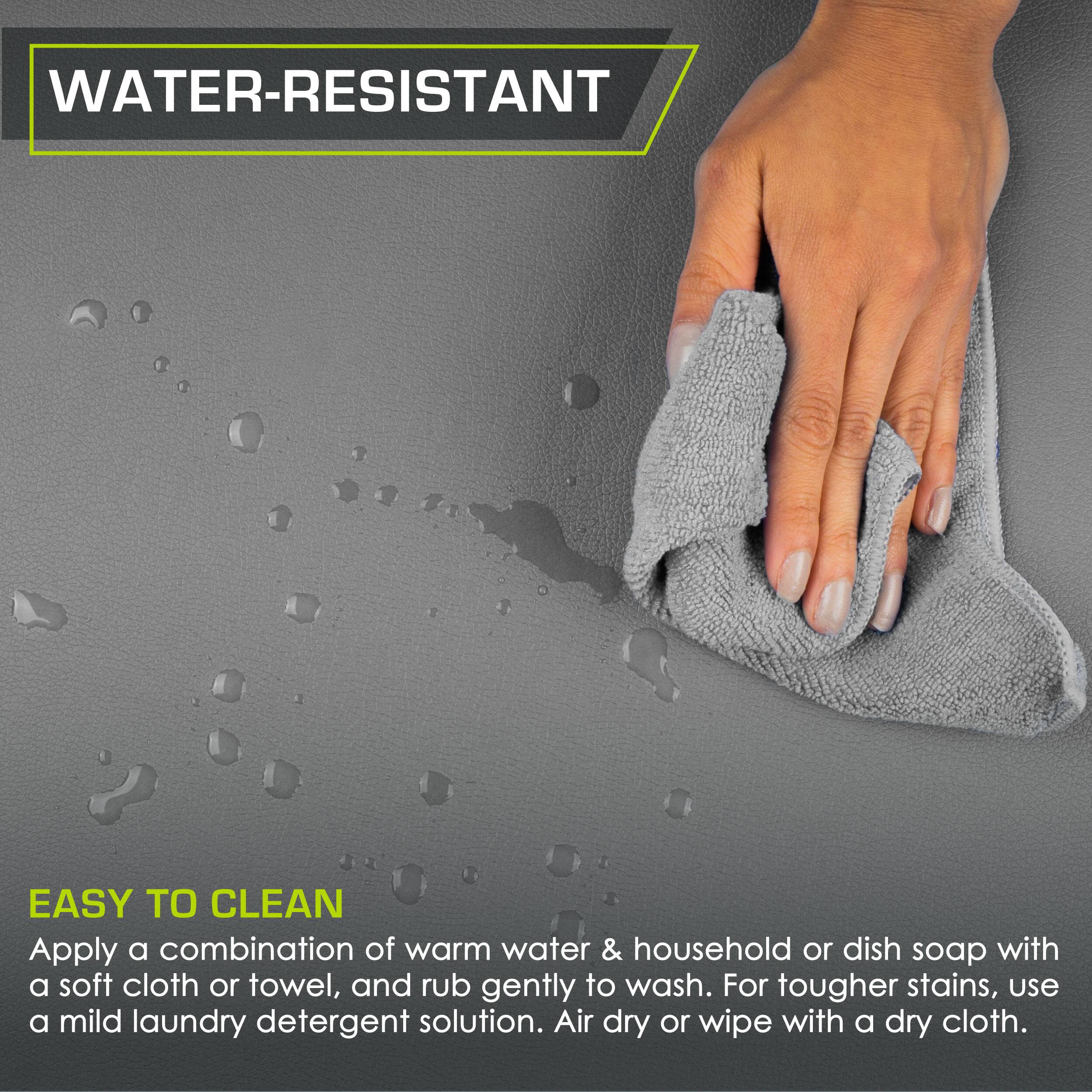 WATER-RESISTANT
EASY TO CLEAN
Apply a combination of warm water & household or dish soap with a soft cloth or towel, and rub gently to wash. For tougher stains, use a mild laundry detergent solution. Air dry or wipe with a dry cloth.