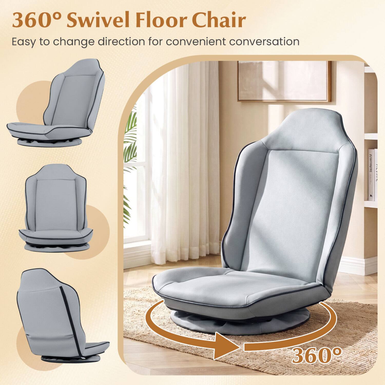 360° Swivel Floor Chair  
Easy to change direction for convenient conversation