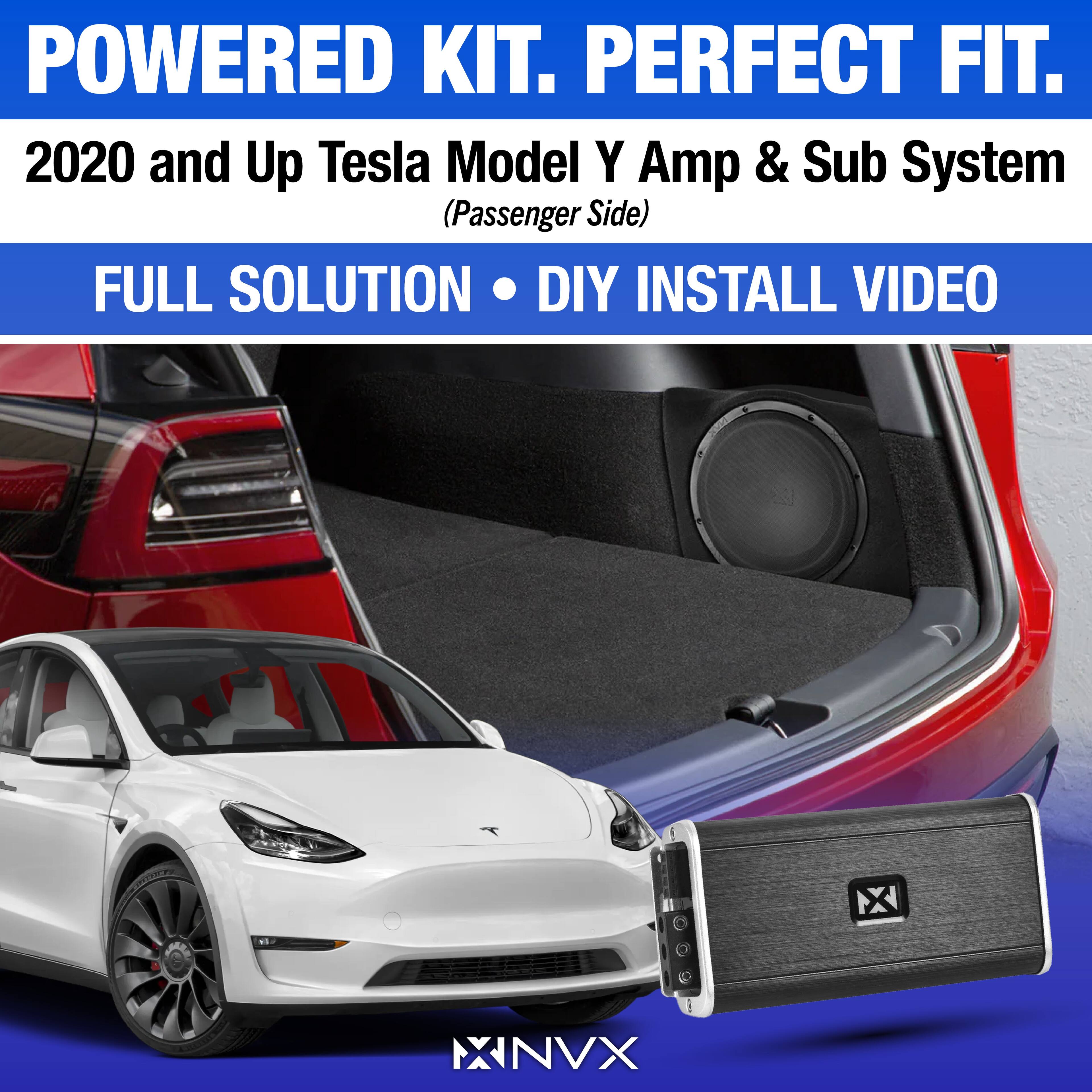 POWERED KIT. PERFECT FIT.  
2020 and Up Tesla Model Y Amp & Sub System (Passenger Side)  
FULL SOLUTION • DIY INSTALL VIDEO  
NX NVX