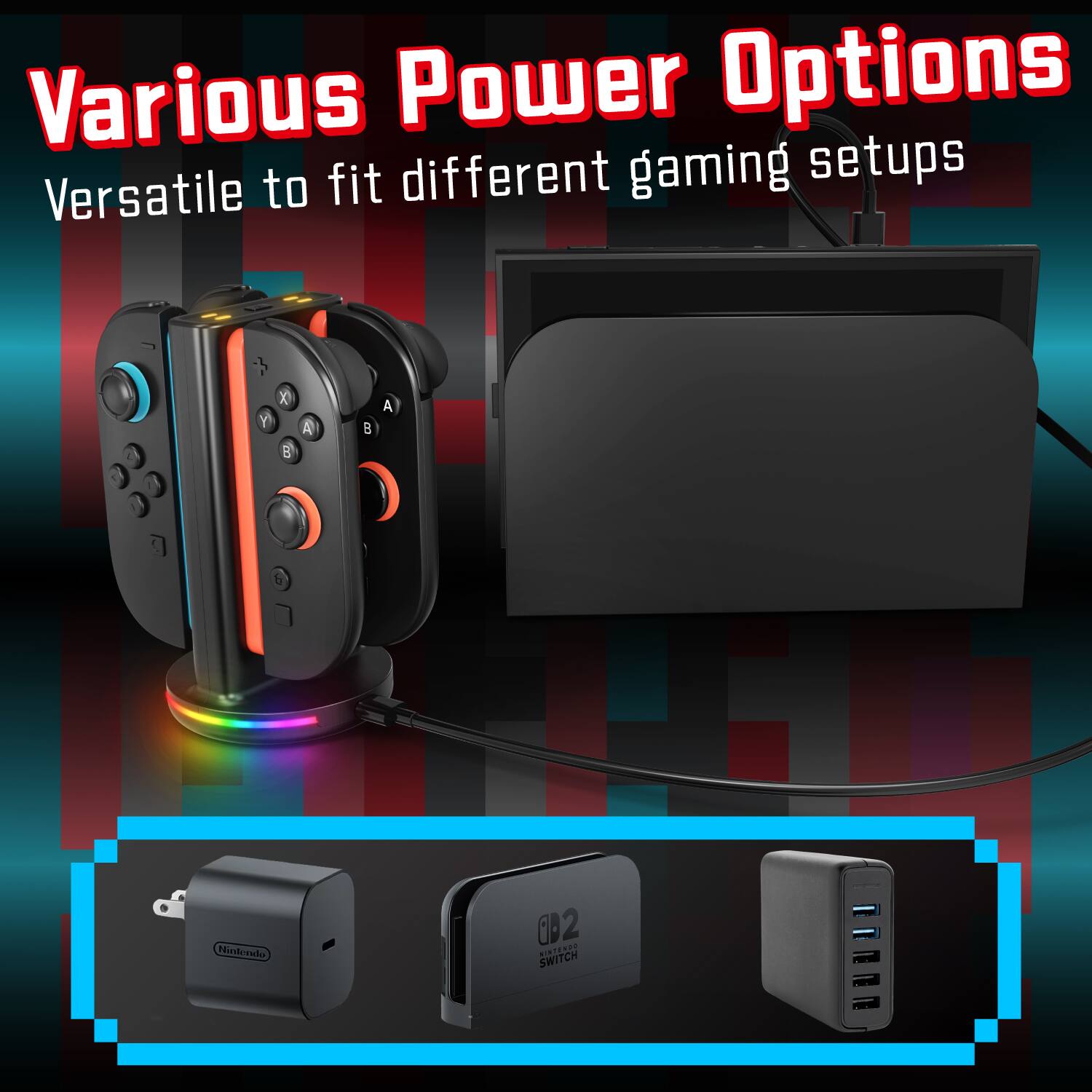 Various Power Options Versatile to fit different gaming setups
