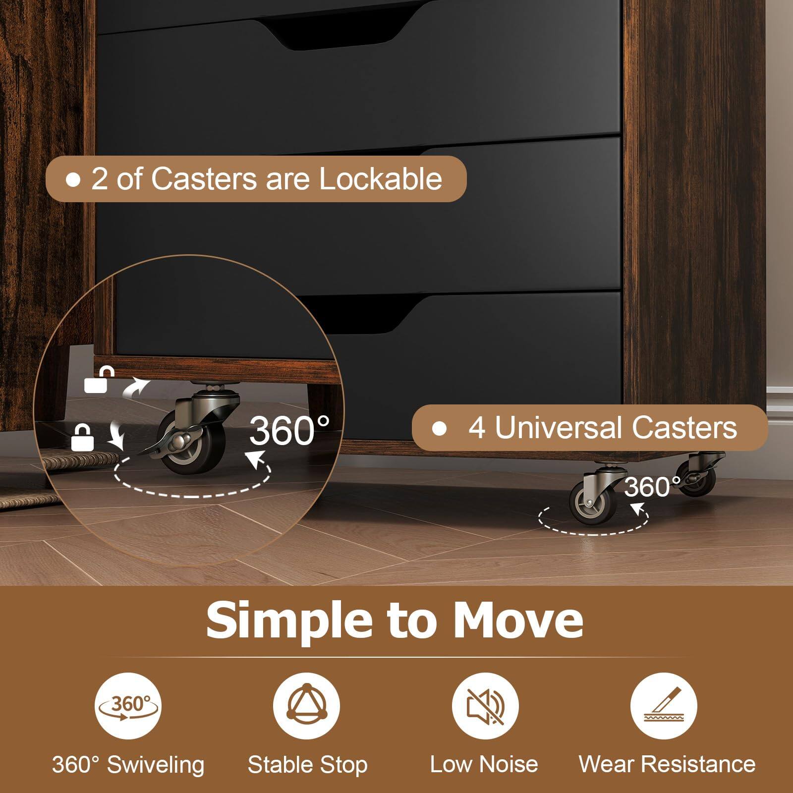 - 2 of Casters are Lockable
- 4 Universal Casters
- Simple to Move
- 360° Swiveling
- Stable Stop
- Low Noise
- Wear Resistance