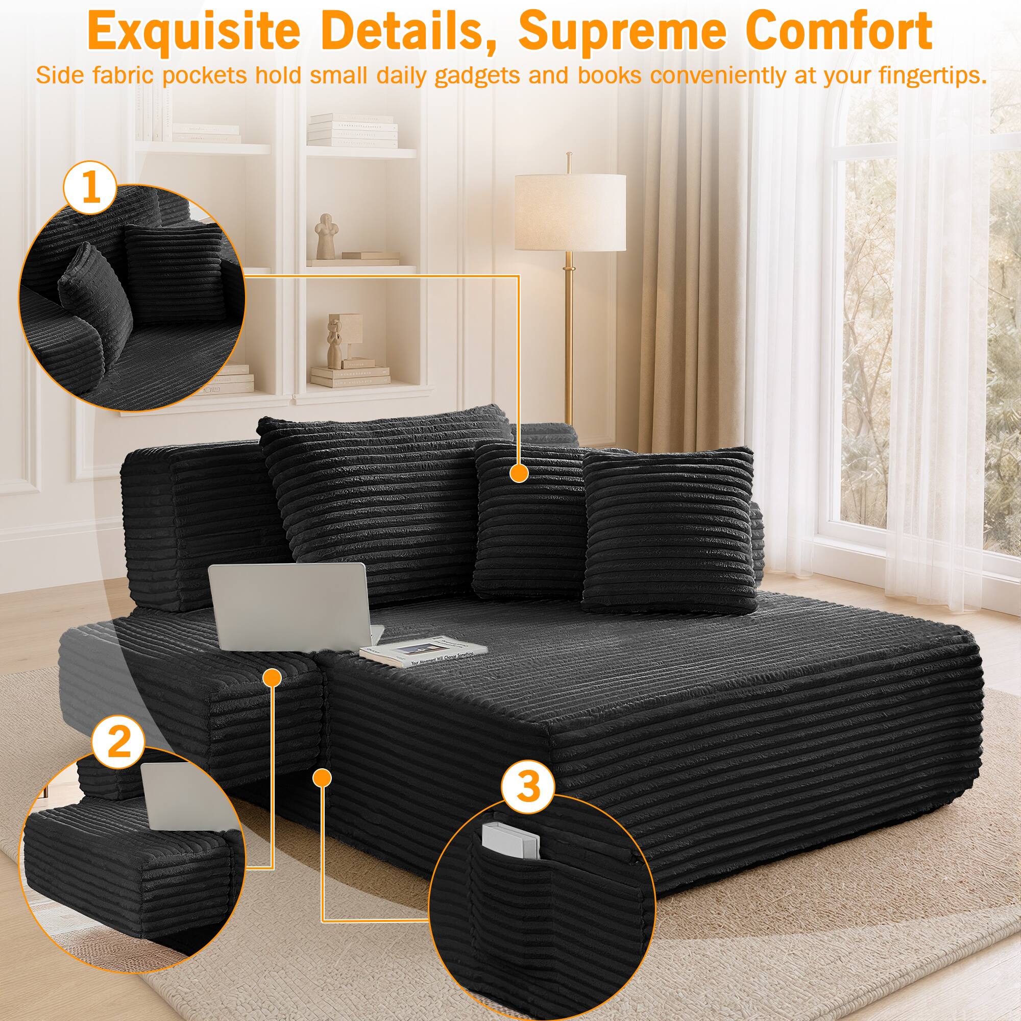 Exquisite Details, Supreme Comfort

Side fabric pockets hold small daily gadgets and books conveniently at your fingertips.