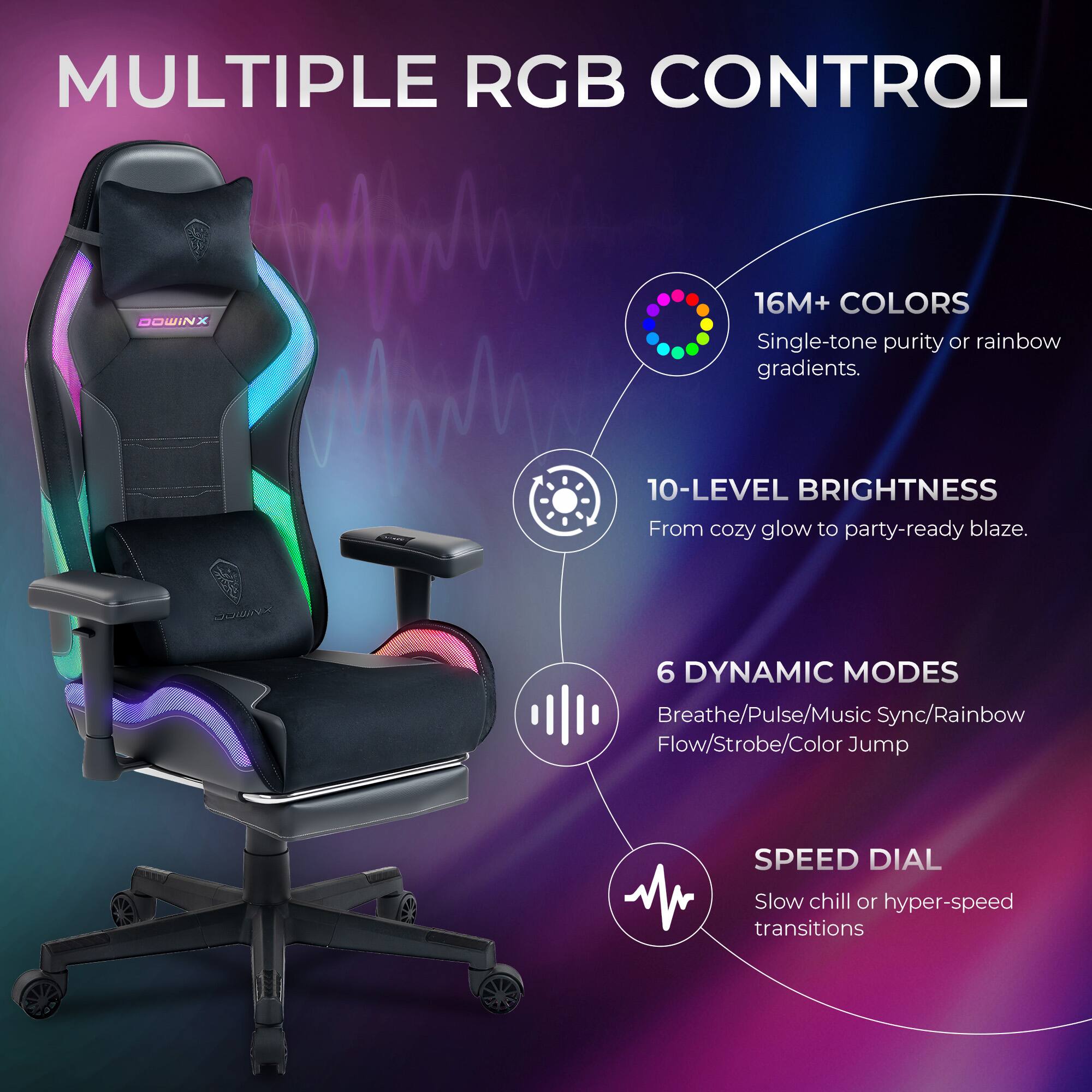 MULTIPLE RGB CONTROL

16M+ COLORS  
Single-tone purity or rainbow gradients.

10-LEVEL BRIGHTNESS  
From cozy glow to party-ready blaze.

6 DYNAMIC MODES  
Breathe/Pulse/Music Sync/Rainbow Flow/Strobe/Color Jump

SPEED DIAL  
Slow chill or hyper-speed transitions