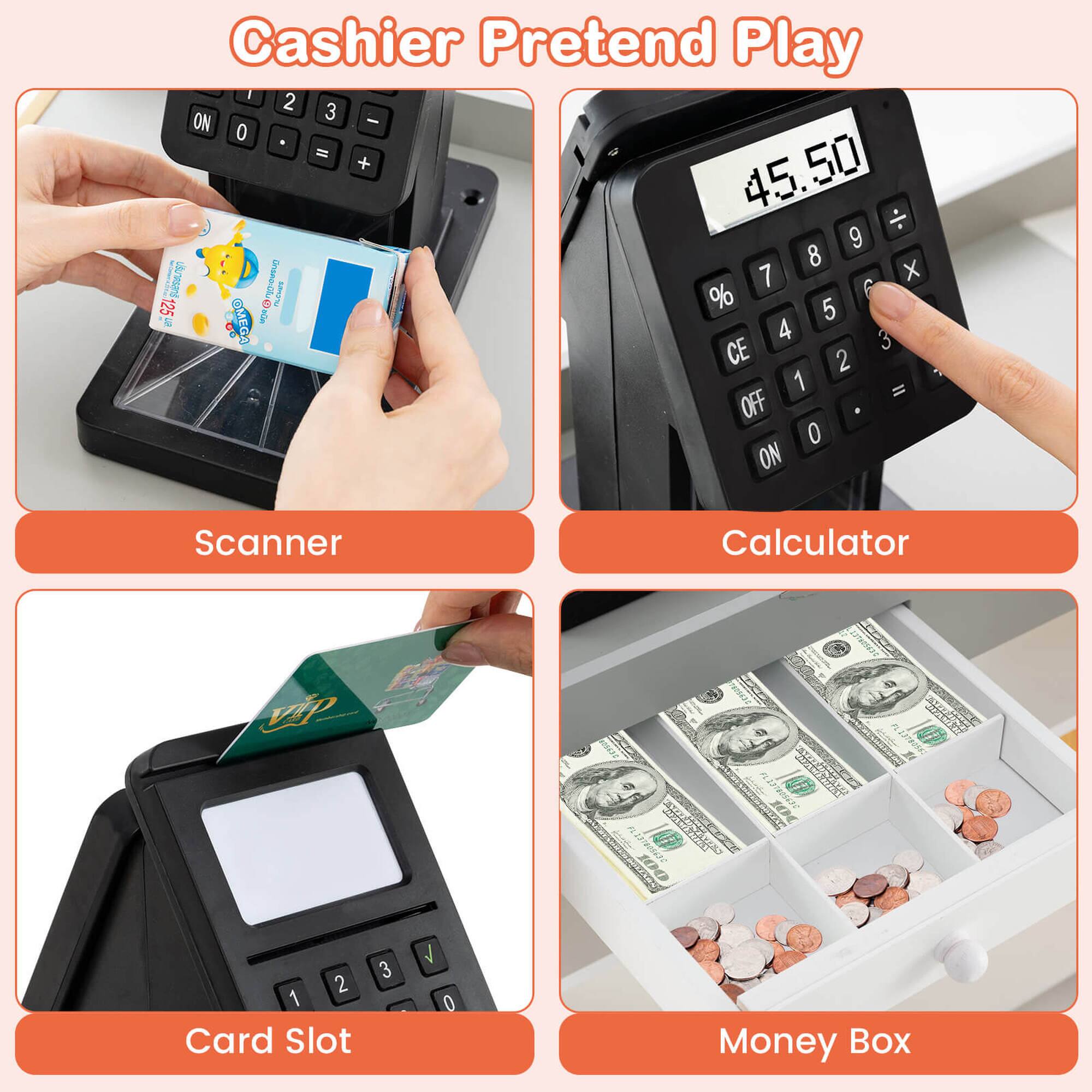 Cashier Pretend Play

Scanner

Calculator

Card Slot

Money Box