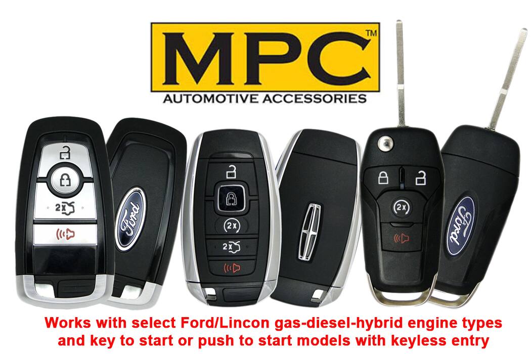 MPC Automotive Accessories

Works with select Ford/Lincoln gas-diesel-hybrid engine types and key to start or push to start models with keyless entry