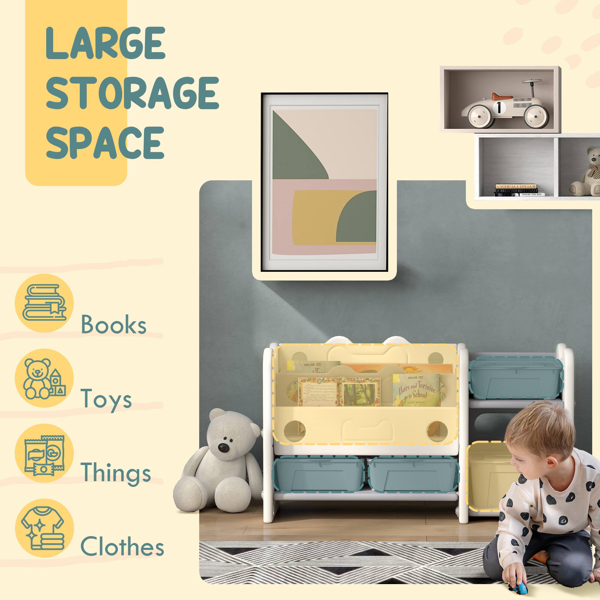 LARGE STORAGE SPACE

- Books
- Toys
- Things
- Clothes