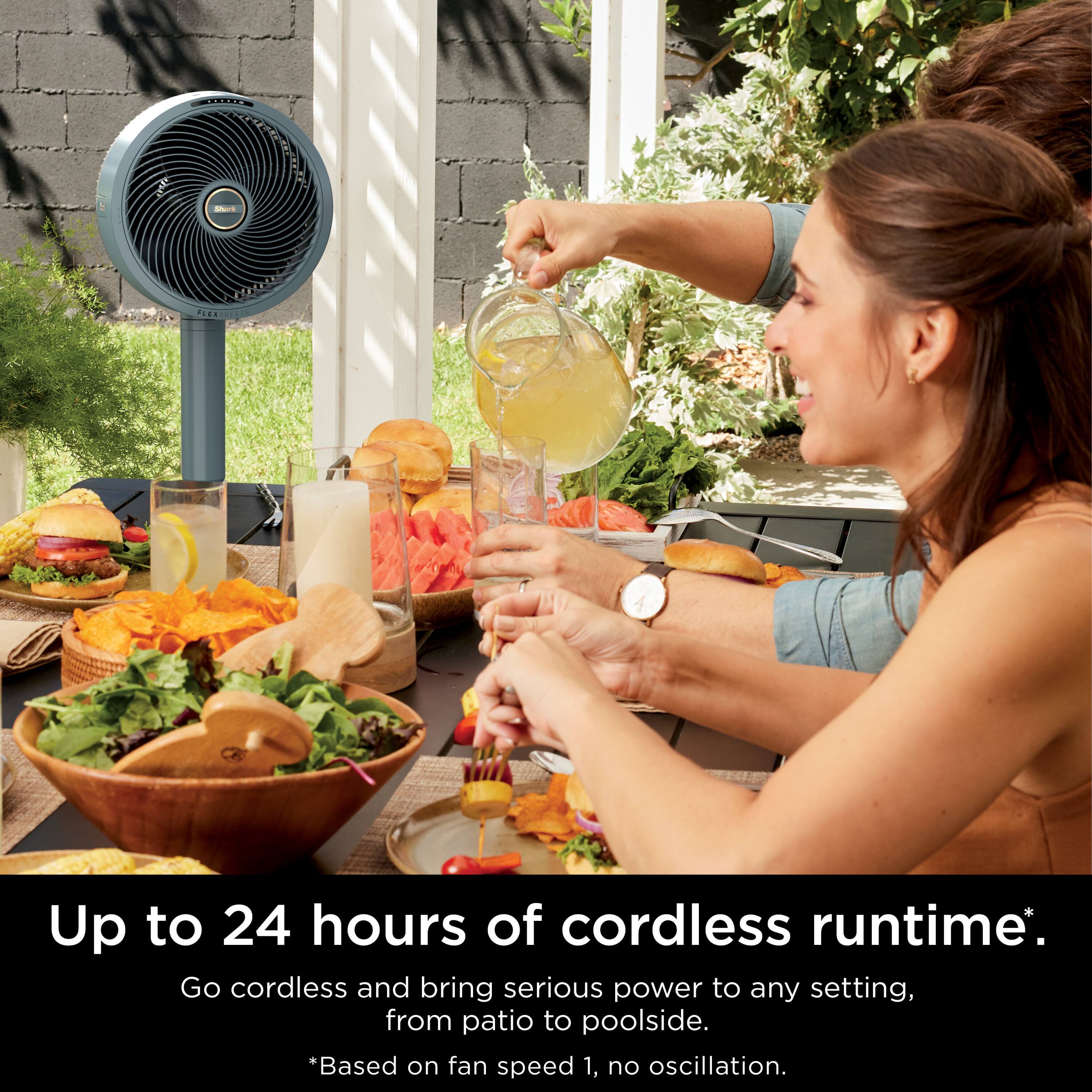 Up to 24 hours of cordless runtime. Go cordless and bring serious power to any setting, from patio to poolside. *Based on fan speed 1, no oscillation.