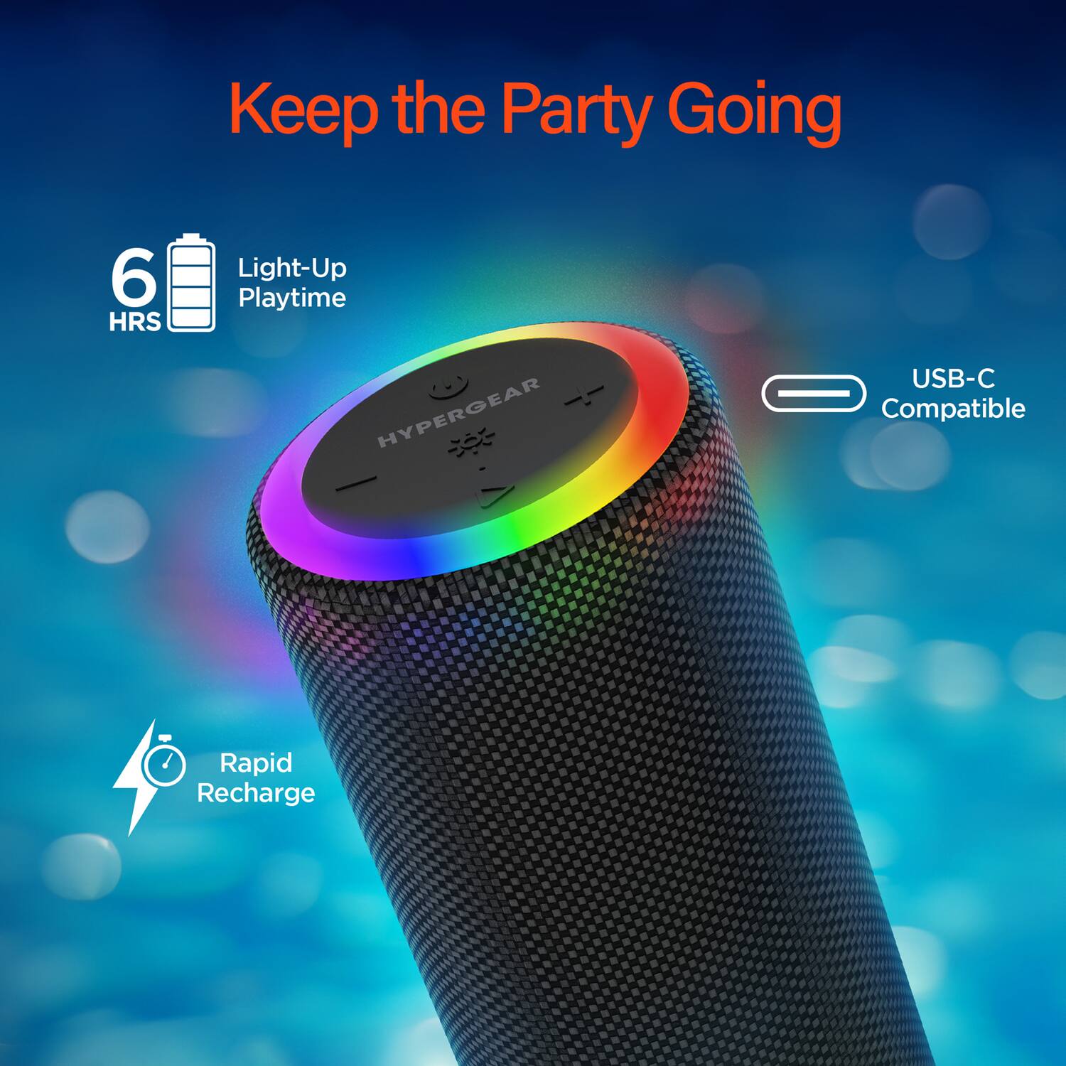 Keep the Party Going

6 HRS Light-Up Playtime

USB-C Compatible

Rapid Recharge