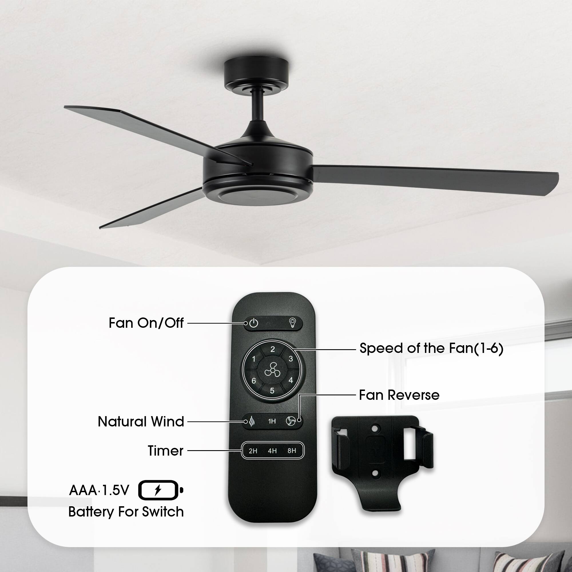 - Fan On/Off
- Speed of the Fan (1-6)
- Fan Reverse
- Natural Wind
- Timer (1H, 2H, 4H, 8H)
- AAA 1.5V Battery For Switch