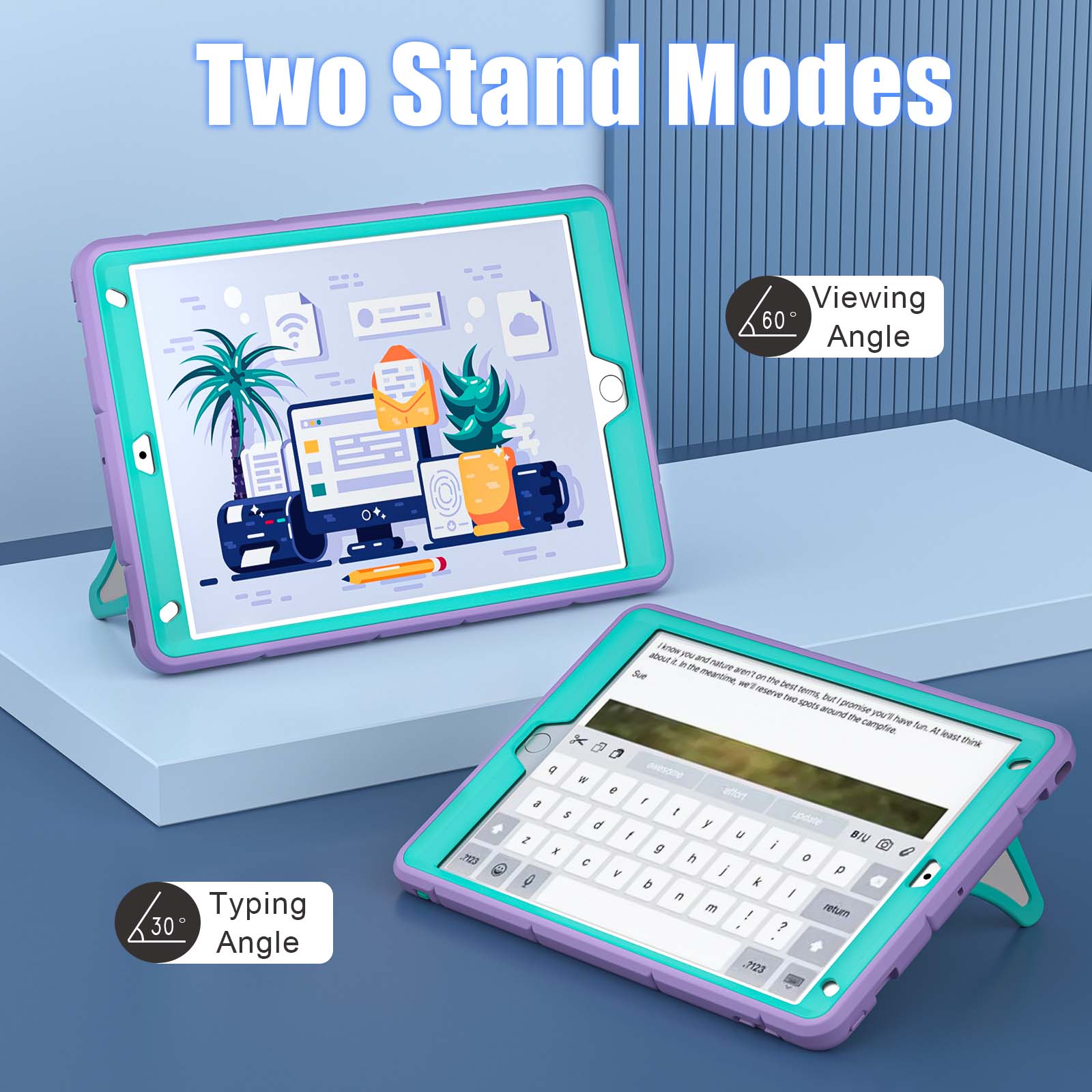Two Stand Modes  
Viewing 60 Angle  
Typing 30 Angle  
.7123  
about 1know Au 5 In and nature the none Sue meantime, on the we'll reserve best two terms, but spots around promise the you'll have campfire. fun. least x think awesome We affort a r 5 t d y update Z f U BIU g i X C h 0 V j p d k n I m ! return F ? 7123