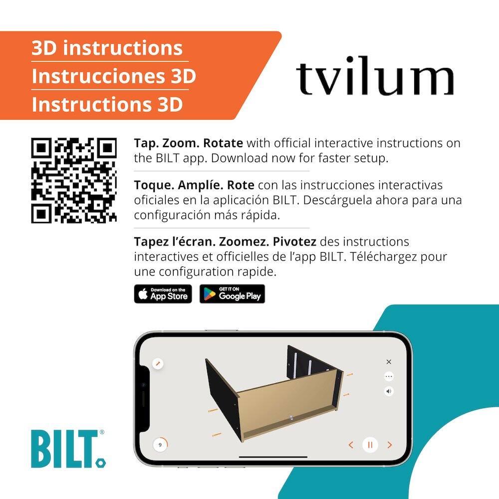 3D instructions  
Instrucciones 3D  
Instructions 3D  

Tap. Zoom. Rotate with official interactive instructions on the BILT app. Download now for faster setup.  
Toque. Amplíe. Rotez. Pivotez con las instrucciones interactivas oficiales en la aplicación BILT. Descárguela ahora para una configuración más rápida.  
Tapez l'écran. Zoomez. Pivotez des instructions interactives et officielles de l'appli BILT. Téléchargez pour une configuration rapide.  

Download on the App Store  
GET IT ON Google Play  

BILT®