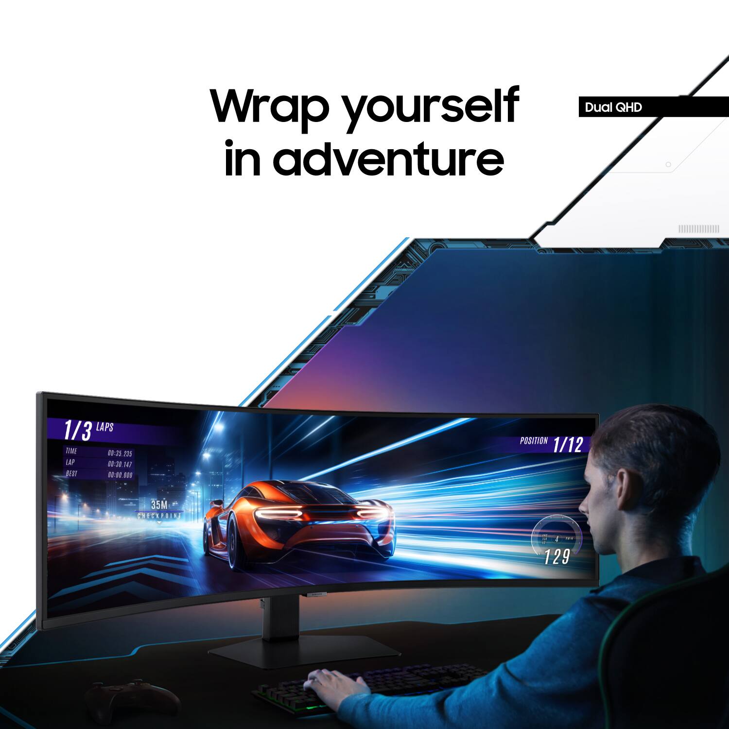 Wrap yourself in adventure with Dual QHD.