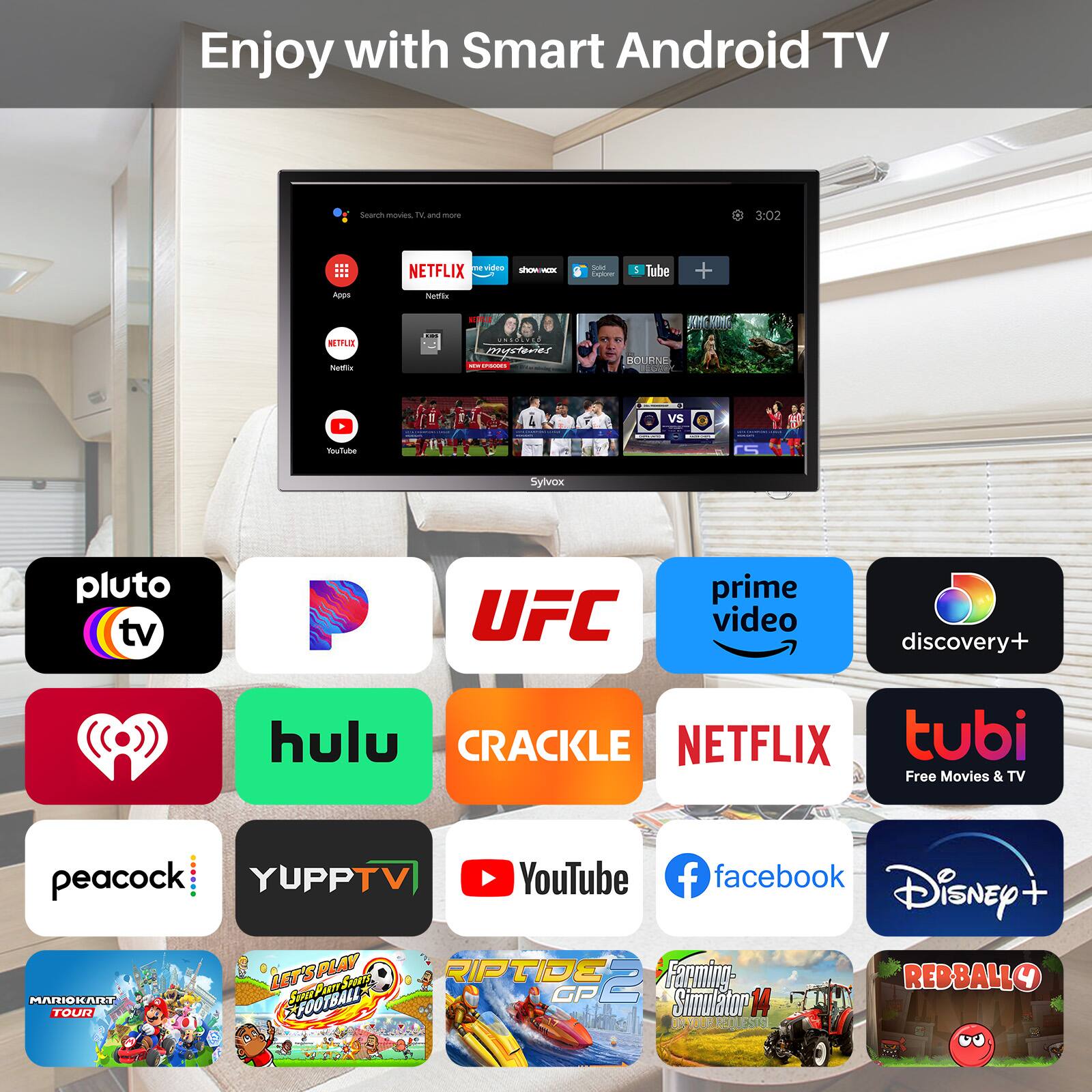 Enjoy with Smart Android TV

Search movies, TV, and more

NETFLIX
new video
showtime
Tube
prime video
discovery+
hulu
CRACKLE
NETFLIX
tubi
Free Movies & TV
peacock
YUPPTV
YouTube
facebook
Disney+
MARIOKART TOUR
LET'S PLAY
RIPTIDE
Farming Simulator 14
REBBALL
FOOTBALL GP Simulator 14