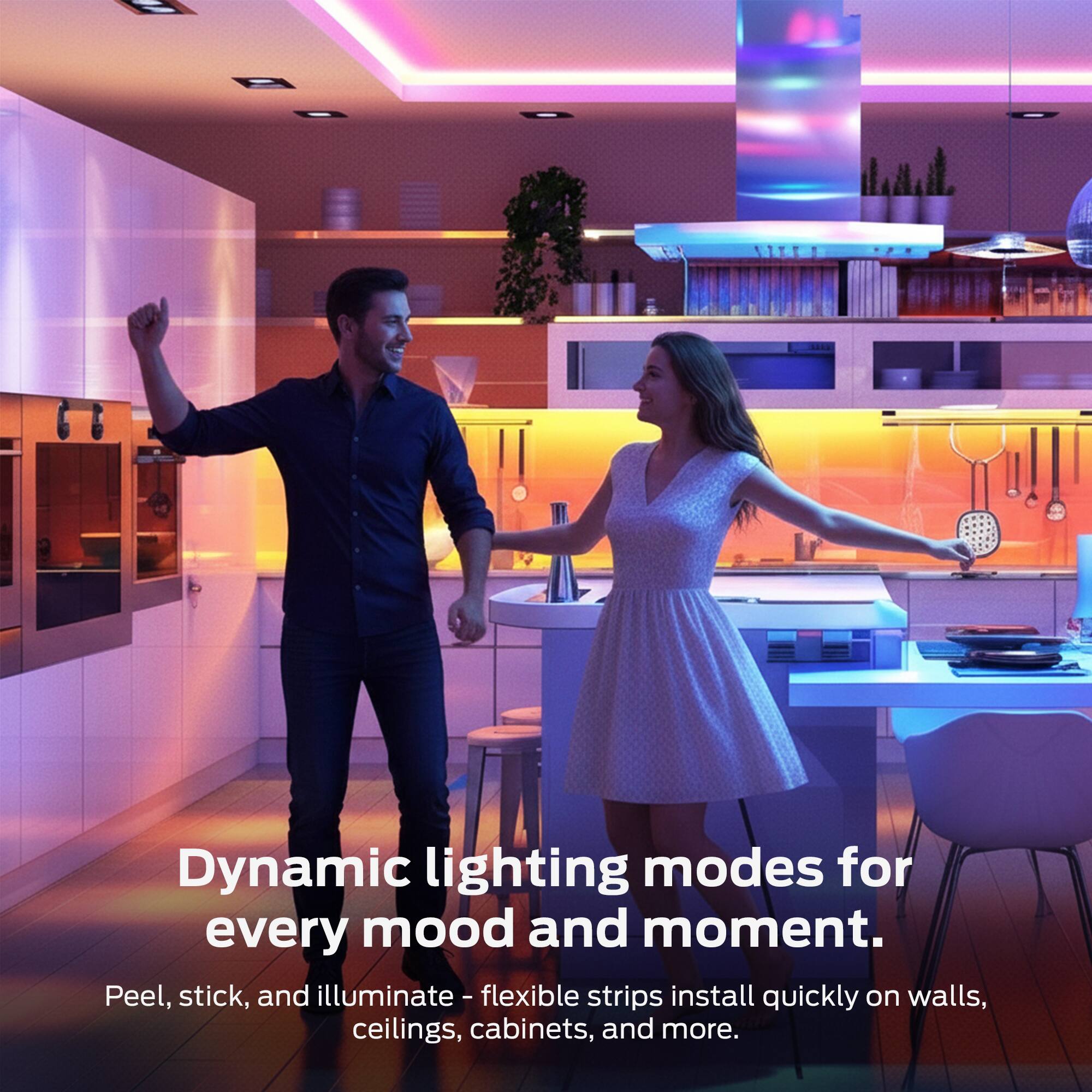 Dynamic lighting modes for every mood and moment.  
Peel, stick, and illuminate - flexible strips install quickly on walls, ceilings, cabinets, and more.
