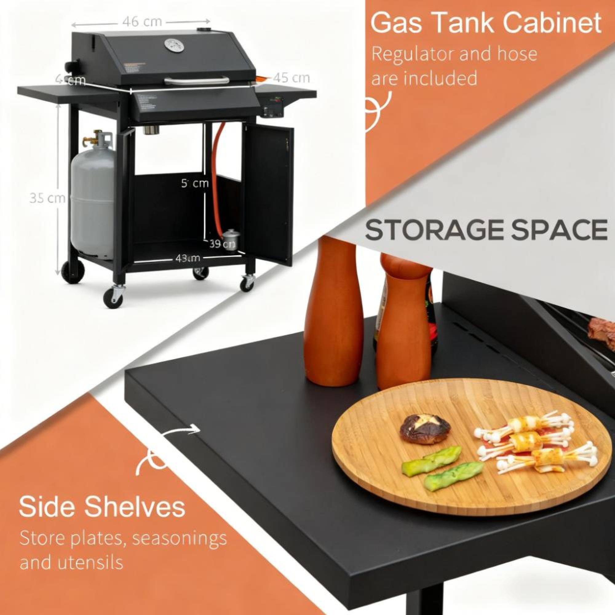 Gem 46 cm 45 cm Gas Tank Cabinet Regulator and hose are included 35 cm 5 cm 39 cm 43 cm STORAGE SPACE Side Shelves Store plates, seasonings and utensils