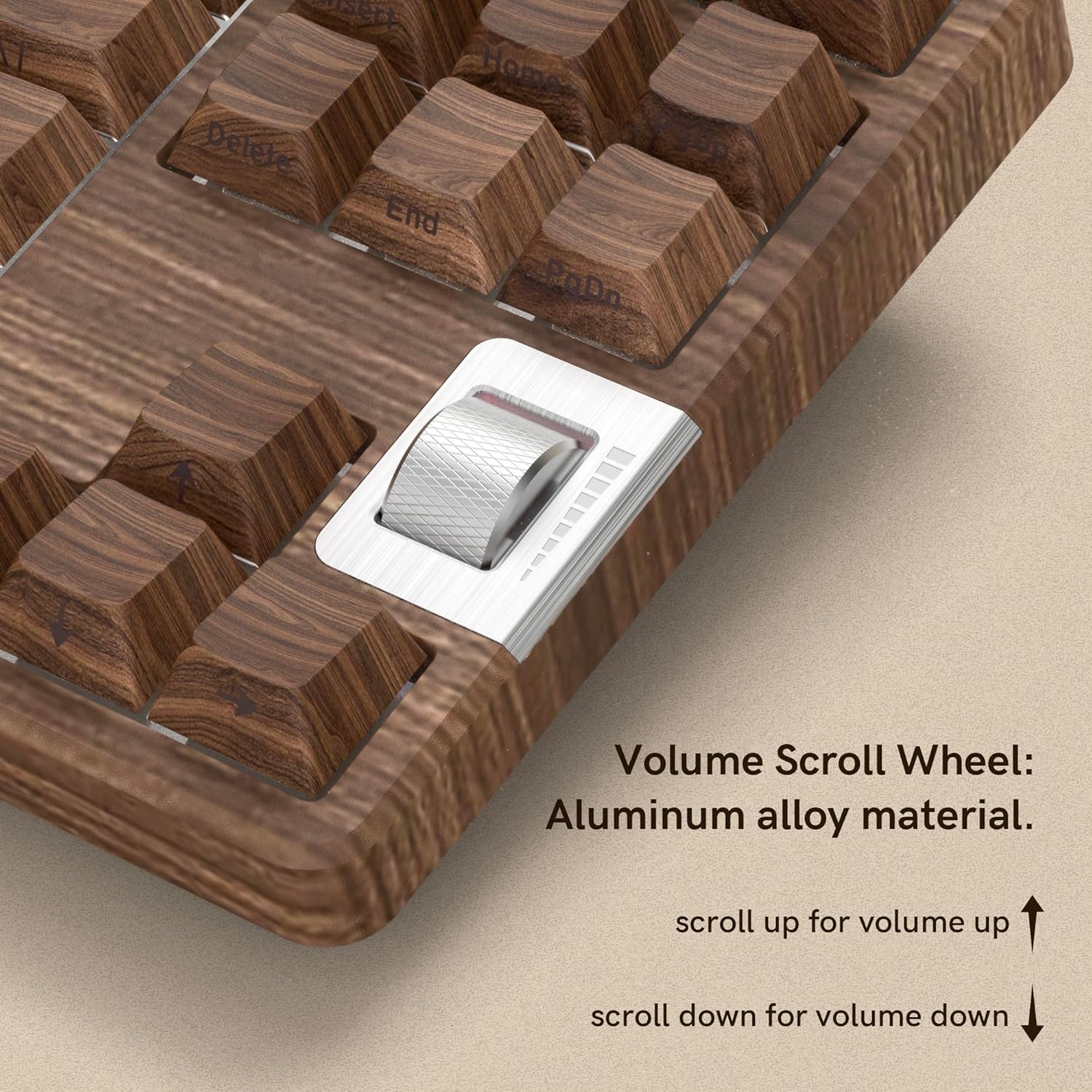 Volume Scroll Wheel: Aluminum alloy material.  
scroll up for volume up  
scroll down for volume down