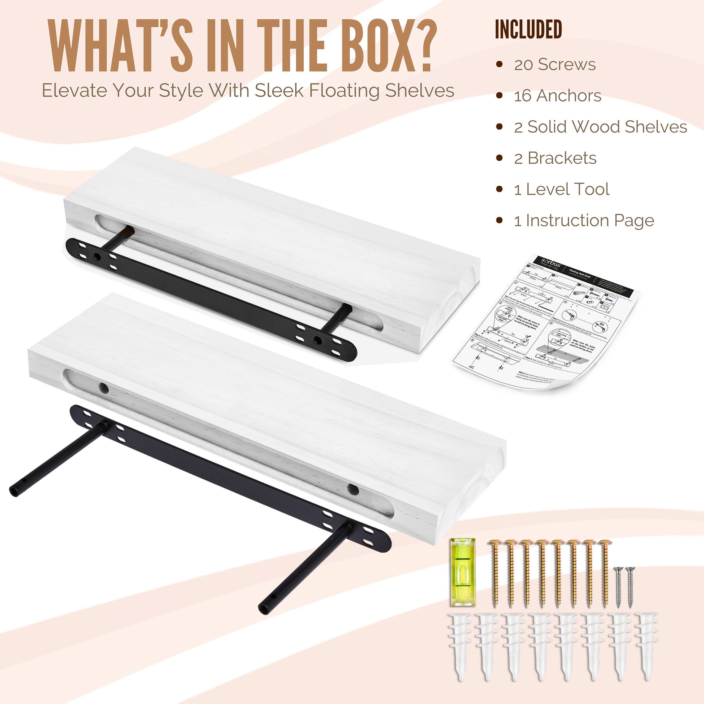 WHAT'S IN THE BOX? Elevate Your Style With Sleek Floating Shelves INCLUDED 20 Screws 16 Anchors 2 Solid Wood Shelves 2 Brackets 1 Level Tool 1 Instruction Page