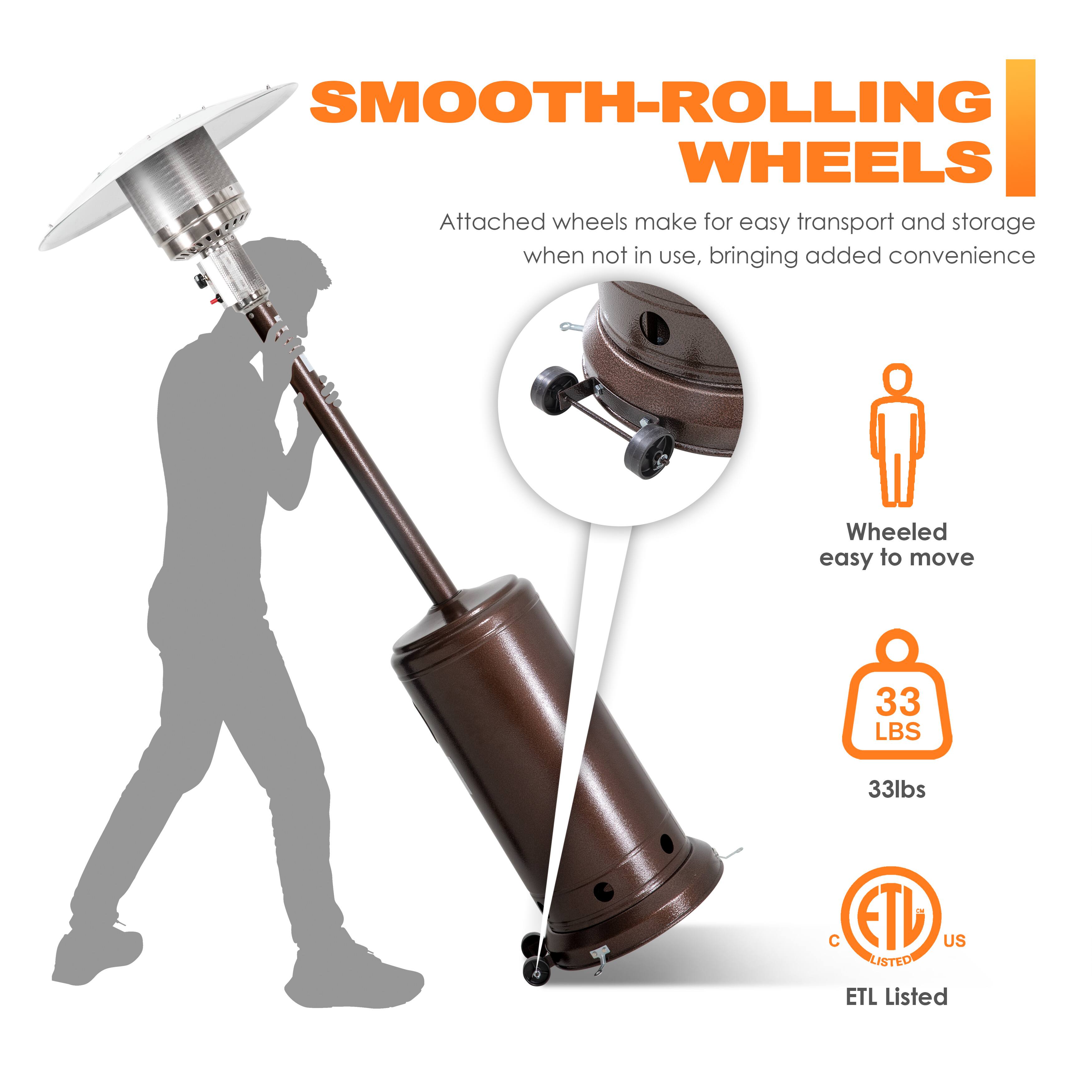 SMOOTH-ROLLING WHEELS

Attached wheels make for easy transport and storage when not in use, bringing added convenience.

- Wheeled easy to move
- 33 LBS
- ETL Listed