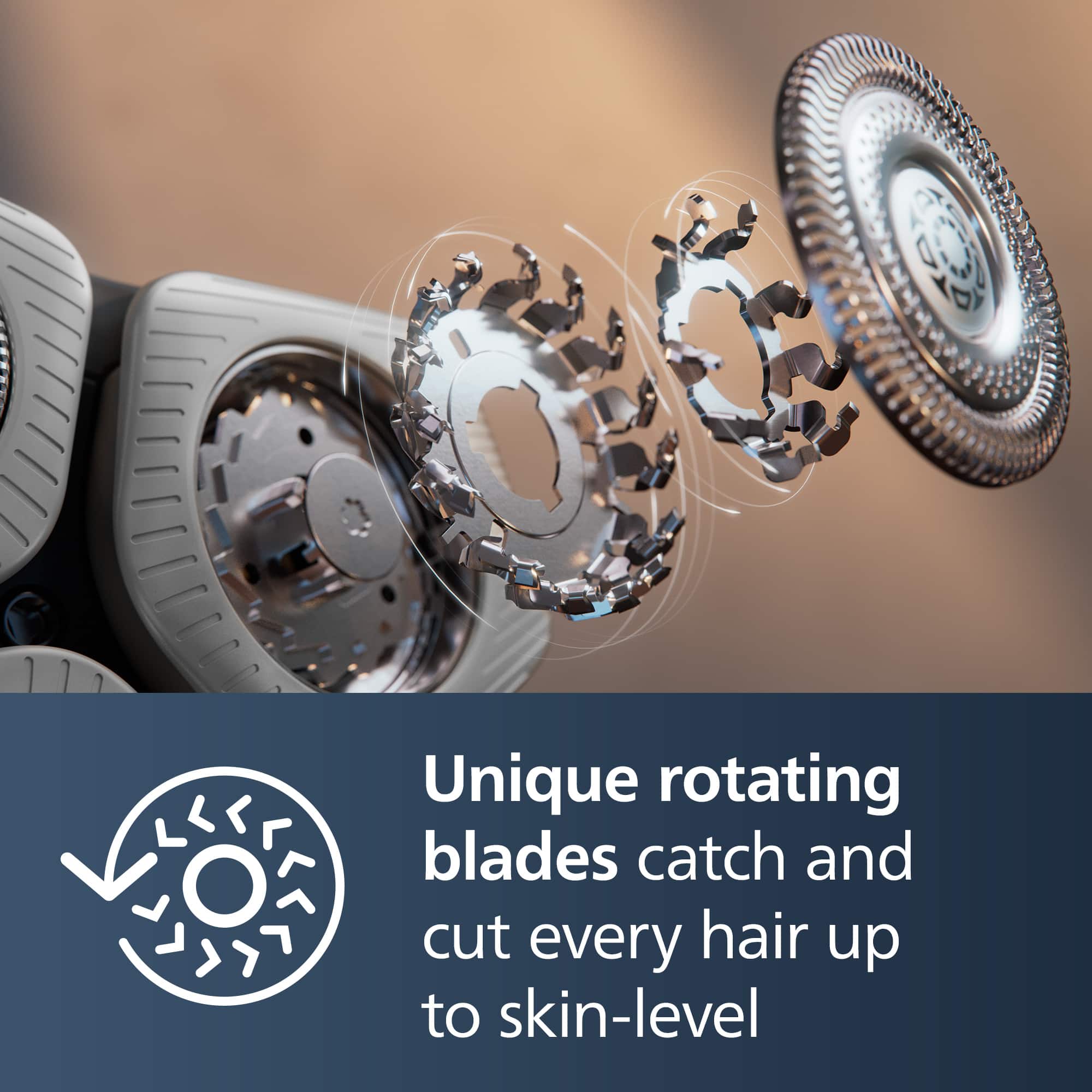 Unique rotating blades catch and cut every hair up to a skin-level.