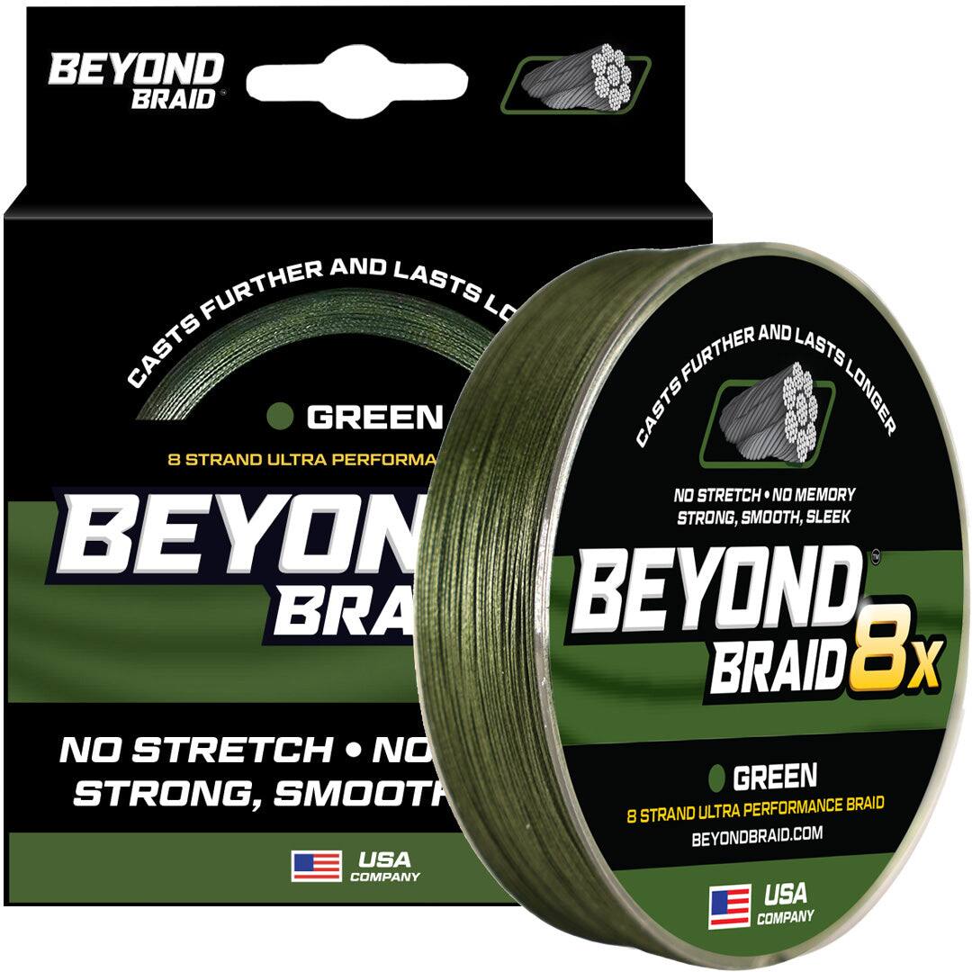 BEYOND BRAID

CASTS FURTHER AND LASTS LONGER

GREEN

8 STRAND ULTRA PERFORMANCE BRAID

NO STRETCH • NO MEMORY
STRONG, SMOOTH, SLEEK

BEYONDBRAID.COM

USA COMPANY