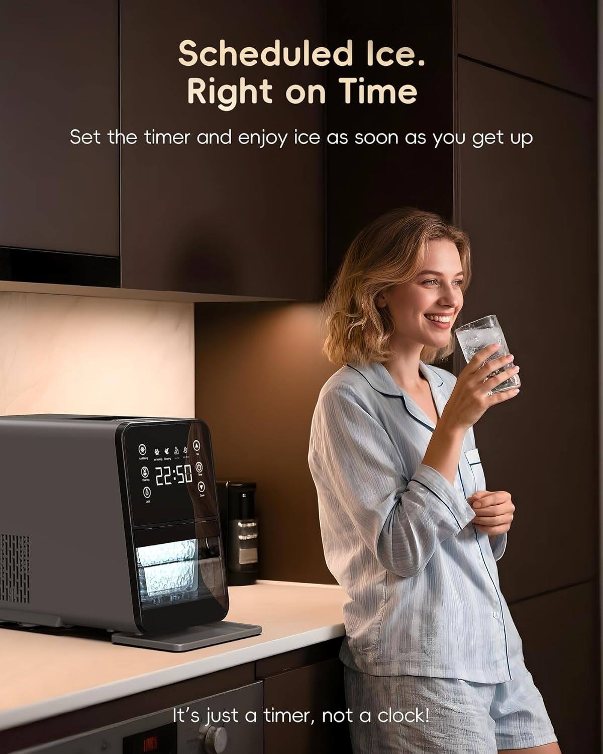 Scheduled Ice.  
Right on Time  
Set the timer and enjoy ice as soon as you get up  

22:50  
It's just a timer, not a clock!