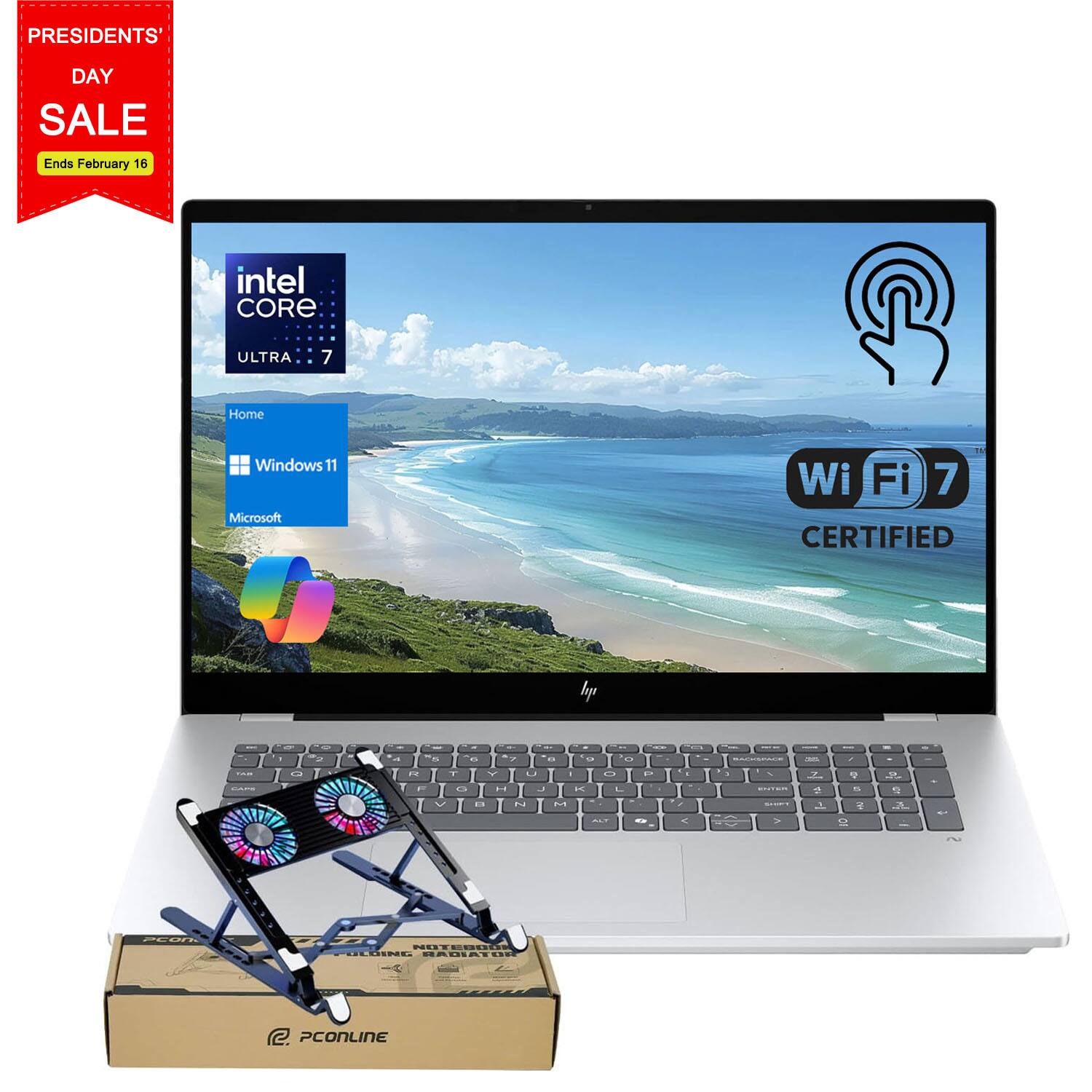 PRESIDENTS' DAY SALE Ends February 16  
intel CORE ULTRA 7  
Home Windows 11  
Microsoft  
Wi-Fi 7 CERTIFIED  

PConline