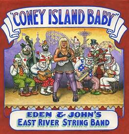 Eden & John's East River String Band - Coney Island Baby - VINYL LP