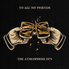 Atmosphere - To All My Friends, Blood Makes The Blade Holy: The Atmosphere EP's - VINYL LP