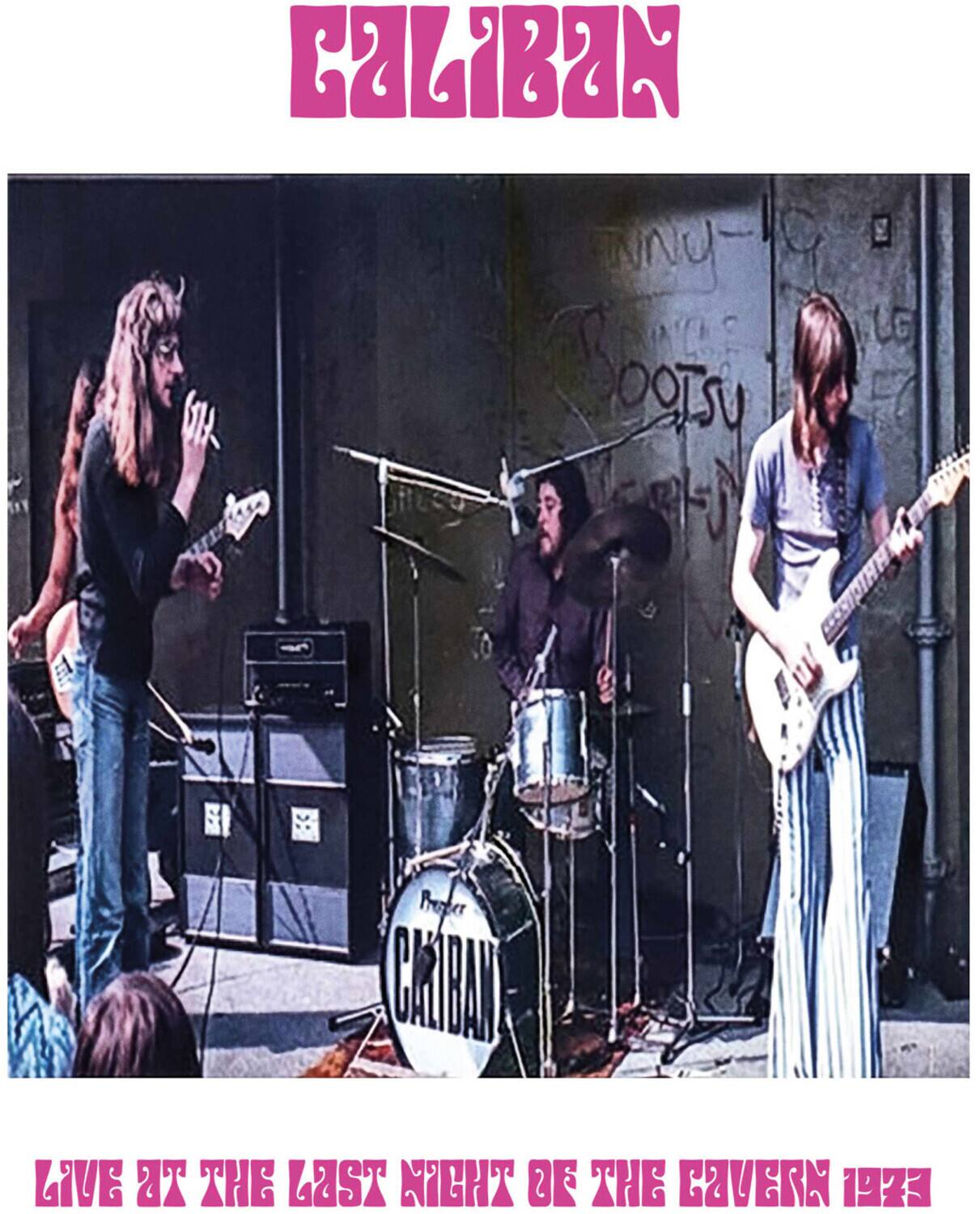 CALIBAN

LIVE AT THE LAST NIGHT OF THE CAVERN 1973