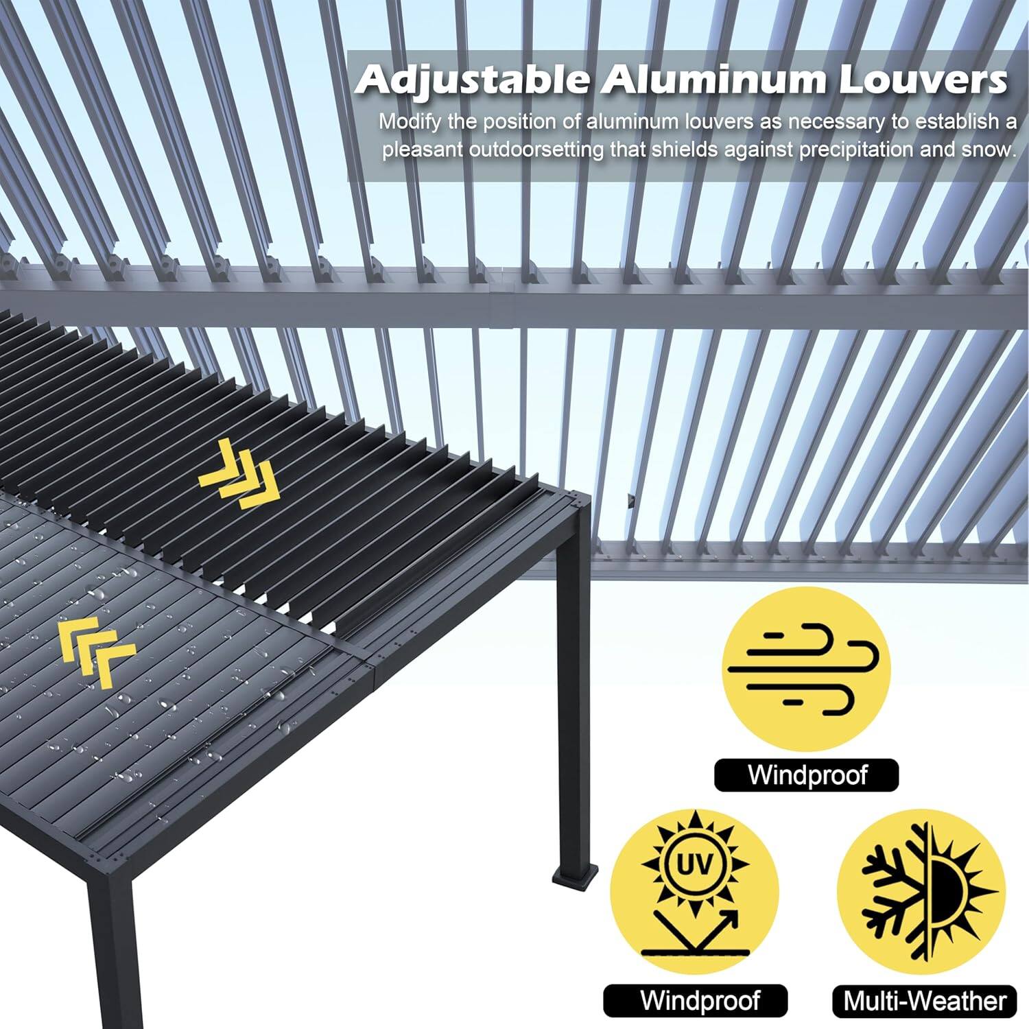 Adjustable Aluminum Louvers

Modify the position of aluminum louvers as necessary to establish a pleasant outdoor setting that shields against precipitation and snow.

- Windproof
- Windproof
- Multi-Weather
