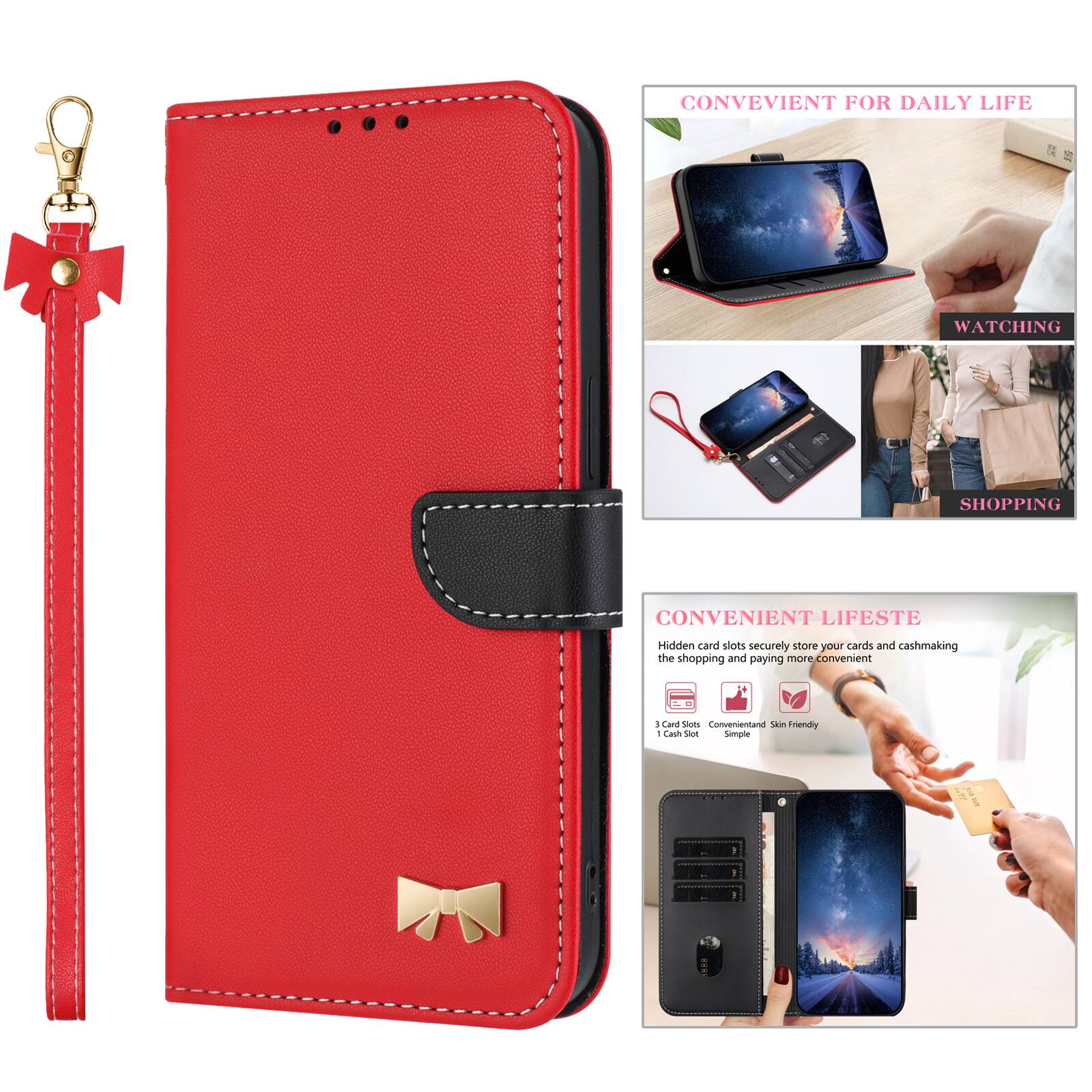 CONVENIENT FOR DAILY LIFE  
WATCHING SHOPPING  
CONVENIENT LIFESTE  
Hidden card slots securely store your cards and cash, making the shopping and paying more convenient  
Convenient and Safe  
Friendly  
Simple