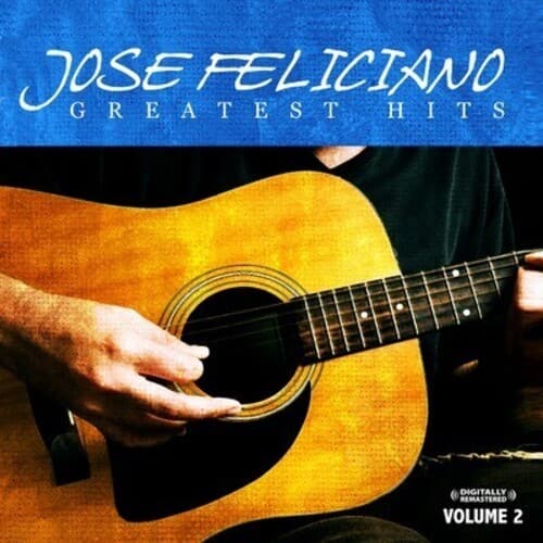 José Feliciano - Greatest Hits Vol. 2  - COMPACT DISCS