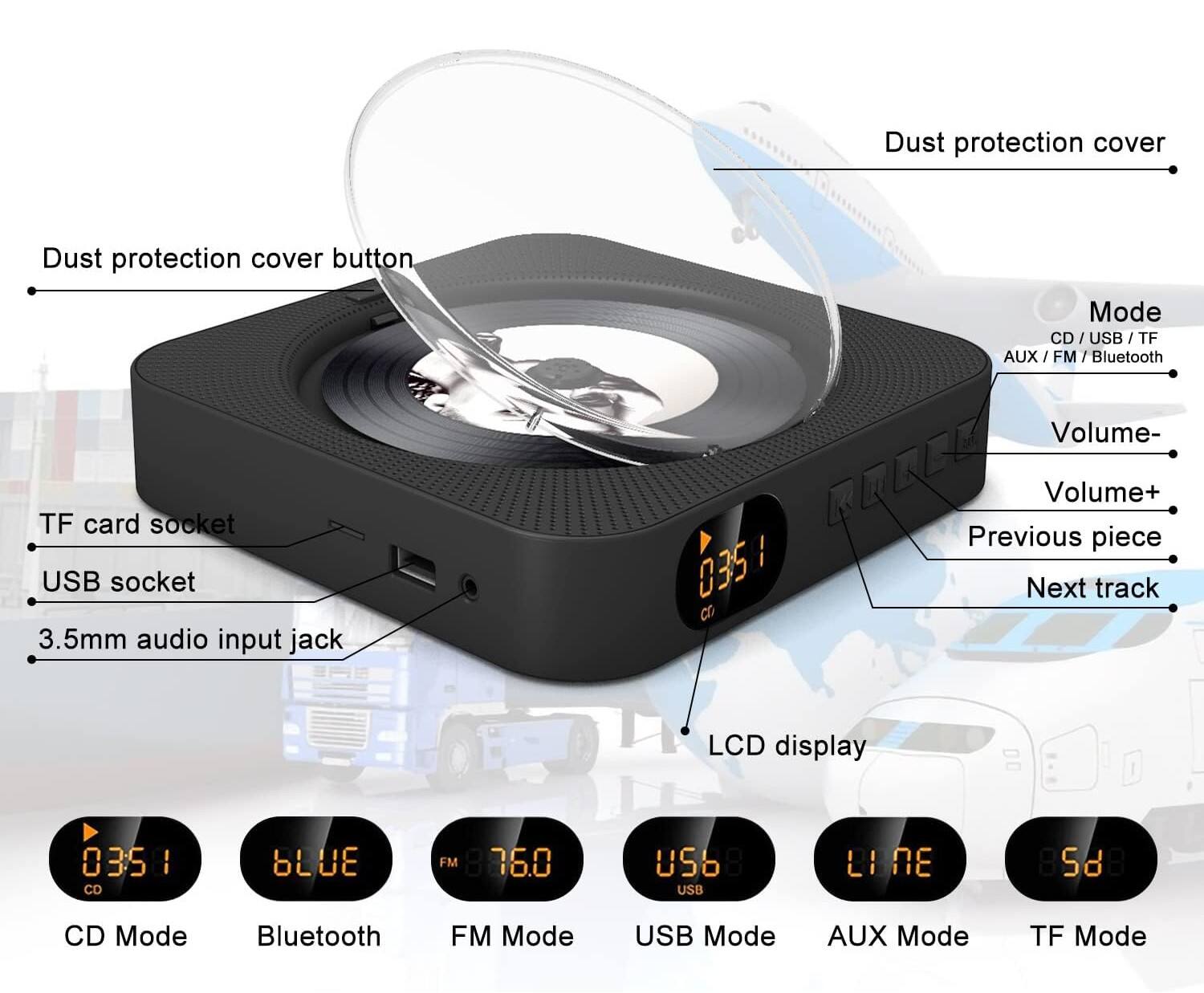 - Dust protection cover
- Dust protection cover button
- TF card socket
- USB socket
- 3.5mm audio input jack
- Mode: CD / USB / TF / AUX / FM / Bluetooth
- Volume- / Volume+
- Previous piece / Next track
- LCD display

Modes:
- CD Mode
- Bluetooth
- FM Mode
- USB Mode
- AUX Mode
- TF Mode