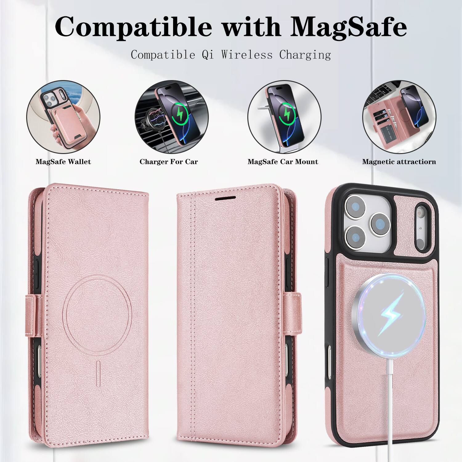 Compatible with MagSafe  
Compatible Qi Wireless Charging

MagSafe Wallet  
Charger For Car  
MagSafe Car Mount  
Magnetic attraction
