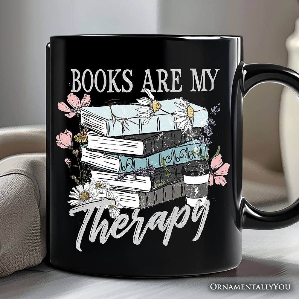 BOOKS ARE MY Therapy  
ORNAMENTALLYOU