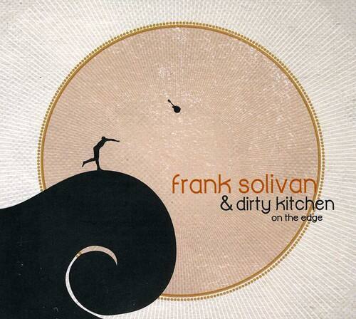 Frank Solivan & Dirty Kitchen On the Edge COMPACT DISCS [CD] - Best Buy